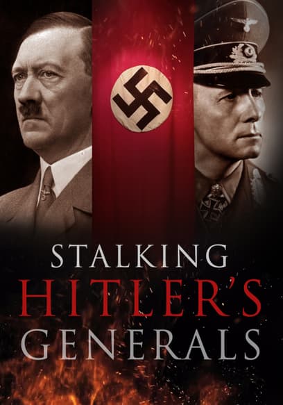 Stalking Hitler's Generals