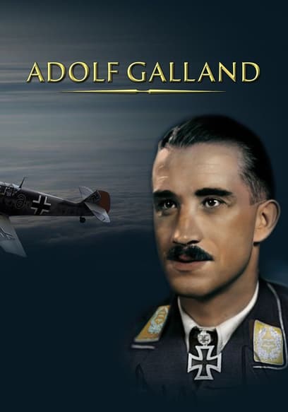 S01:E03 - Adolf Galland Legacy: Part Three: Clash of Legends