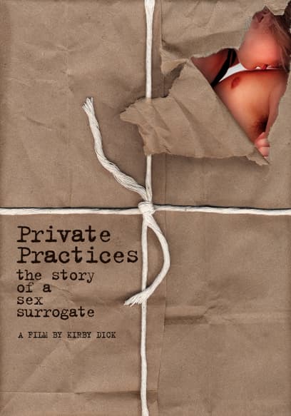 Private Practices: The Story of a Sex Surrogate