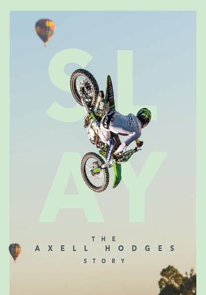 SLAY: The Axell Hodges Story