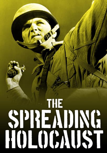 The Spreading Holocaust: WWII