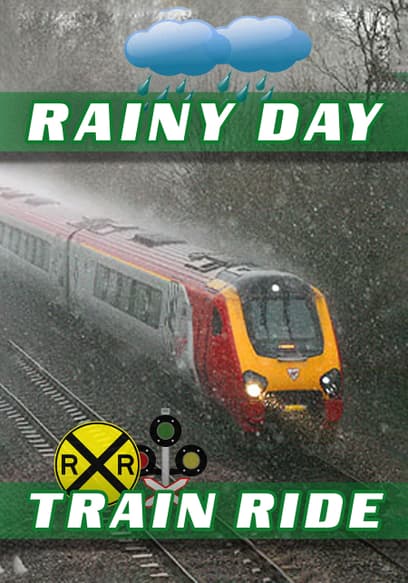 Rainy Day Train Ride