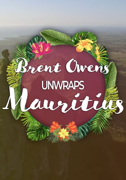 Brent Owens Unwraps Mauritius
