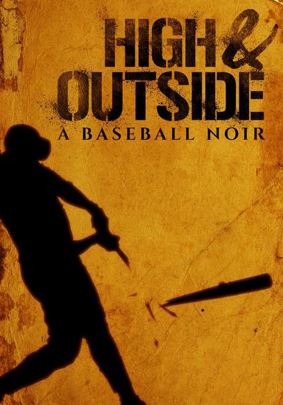 High & Outside: A Baseball Noir