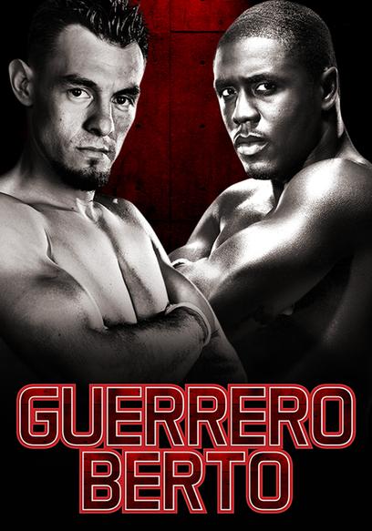 World Championship Boxing: Robert Guerrero vs. Andre Berto