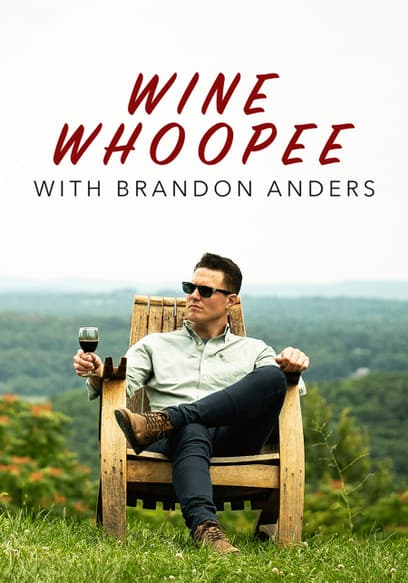Wine Whoopee With Brandon Anders