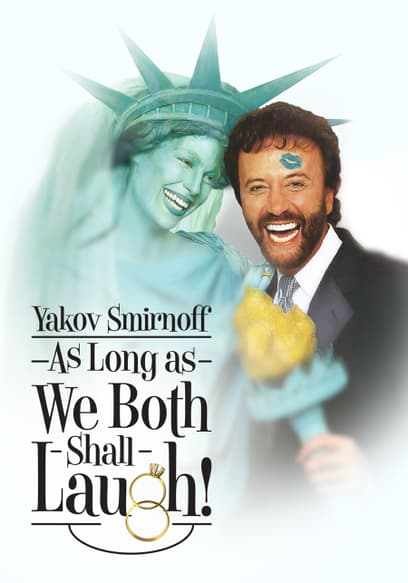 Yakov Smirnoff: As Long as We Both Shall Laugh