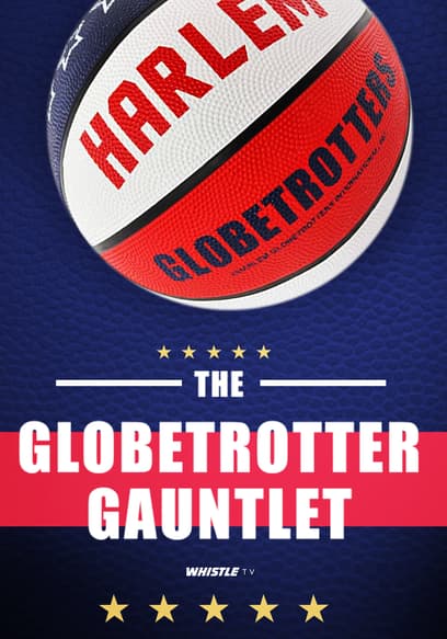 The Globetrotter Gauntlet