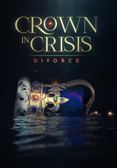 Crown in Crisis: Divorce
