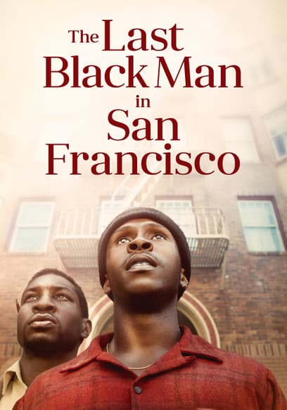 The Last Black Man in San Francisco