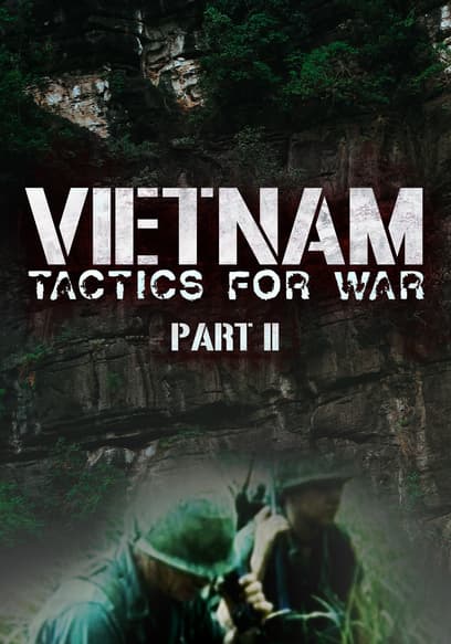 Vietnam: Tactics for War (Pt. 2)