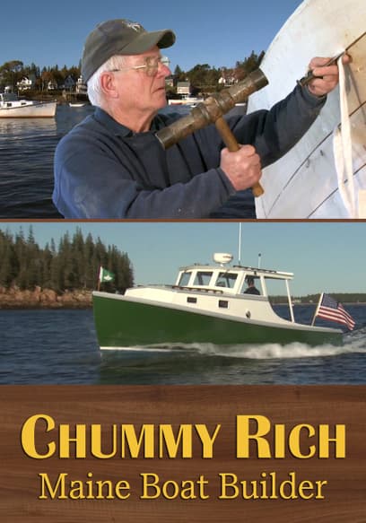 Chummy Rich: Maine Boat Builder