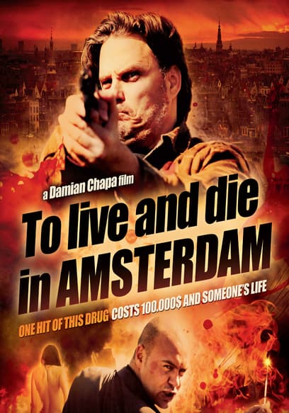 To Live and Die in Amsterdam