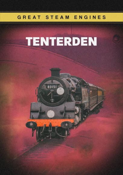 Great Steam Engines: Tenterden