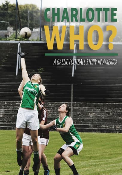 Charlotte Who? A Gaelic Football Story in America