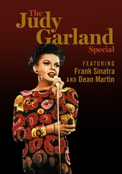 The Judy Garland Special: Featuring Frank Sinatra and Dean Martin