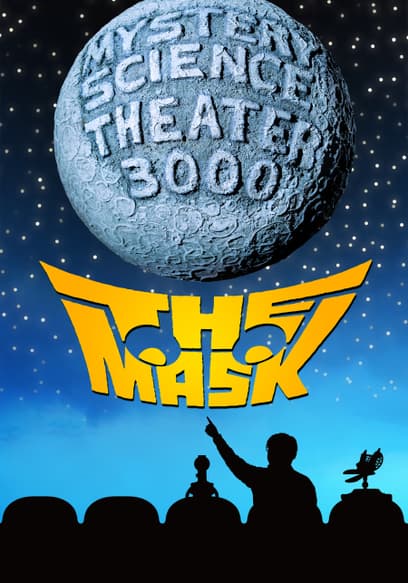 Mystery Science Theater 3000: The Mask