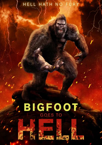 Bigfoot Goes to Hell