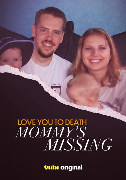 Love You to Death: Mommy's Missing