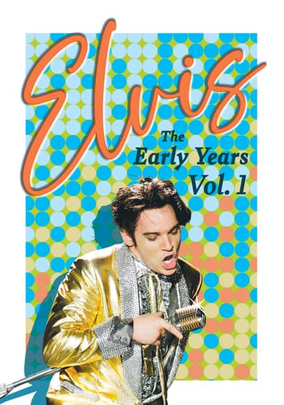 Elvis: The Early Years (Vol. 1)