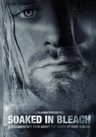 Soaked In Bleach: Kurt Cobain
