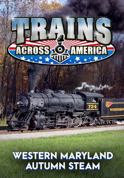 Trains Across America: Western Maryland Autumn Steam