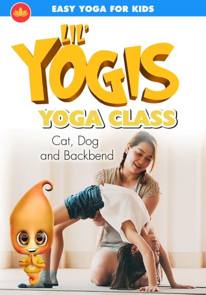 Lil’ Yogis Yoga Class: Cat Dog and Backbend