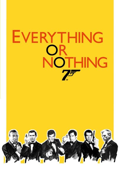 Everything or Nothing: Untold Story 007