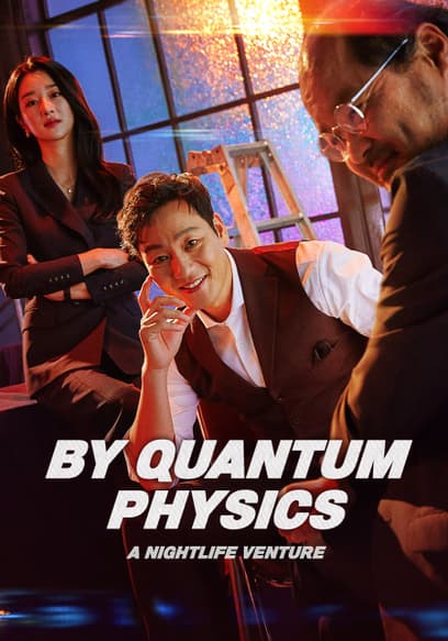 By Quantum Physics: A Nightlife Venture