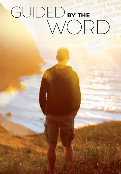 Guided by the Word