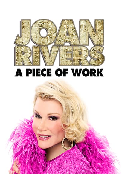 Joan Rivers: A Piece of Work