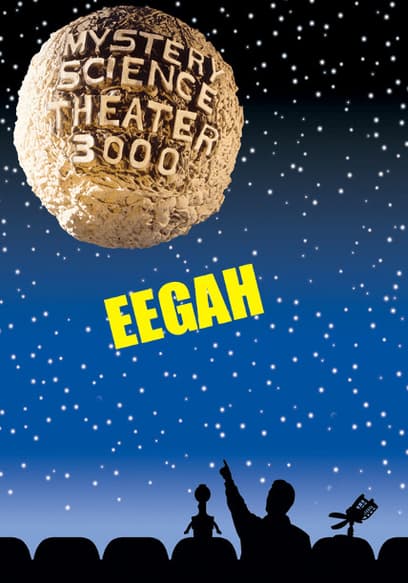 Mystery Science Theater 3000: Eegah