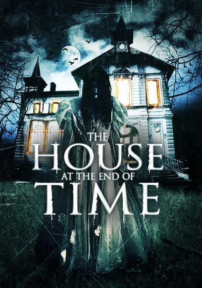 The House at the End of Time