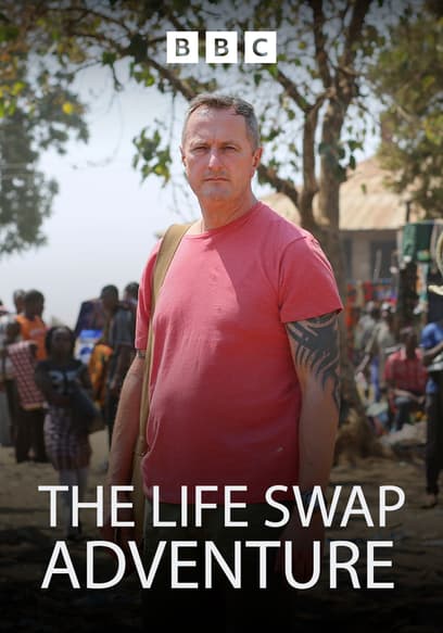 Watch The Life Swap Adventure - Free TV Shows | Tubi