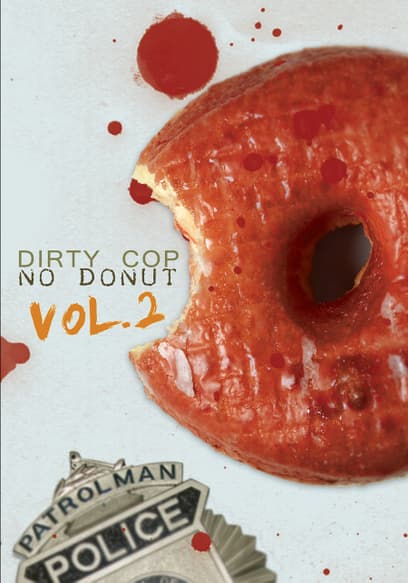 I Am a Pig: Dirty Cop No Donut (Vol. 2)