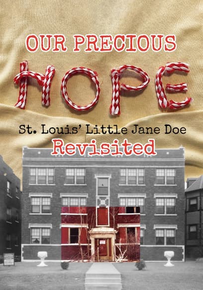 Our Precious Hope: St. Louis' Little Jane Doe Revisited