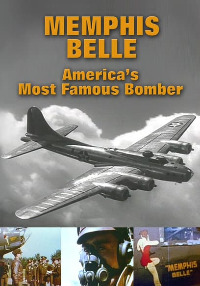 Memphis Belle: America's Most Famous Bomber