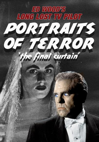 Portraits of Terror: The Final Curtain