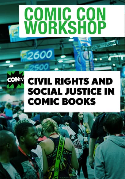 Comic Con Workshop: Civil Rights and Social Justice in Comic Books