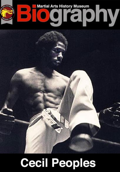 Martial Arts History Museum Biography: Cecil Peoples