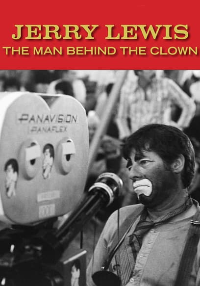 Jerry Lewis: The Man Behind the Clown