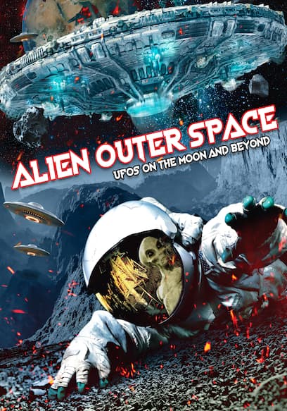 Alien Outer Space: UFOs on the Moon and Beyond