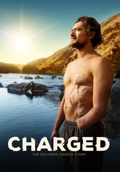 Charged: The Eduardo Garcia Story