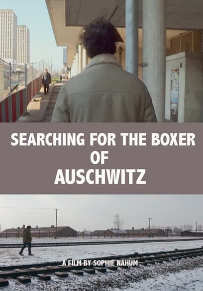 Searching for the Boxer of Auschwitz