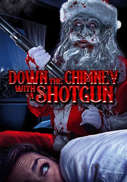 Down the Chimney With a Shotgun