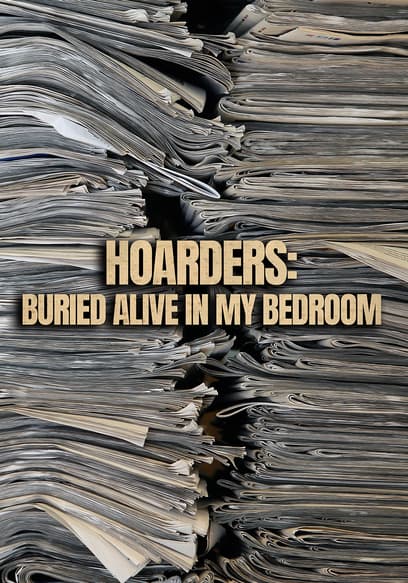 S01:E01 - Hoarders: Buried Alive in My Bedroom
