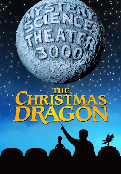 Mystery Science Theater 3000: The Christmas Dragon