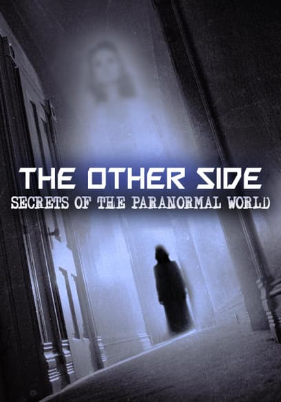 The Other Side: Secrets of the Paranormal World