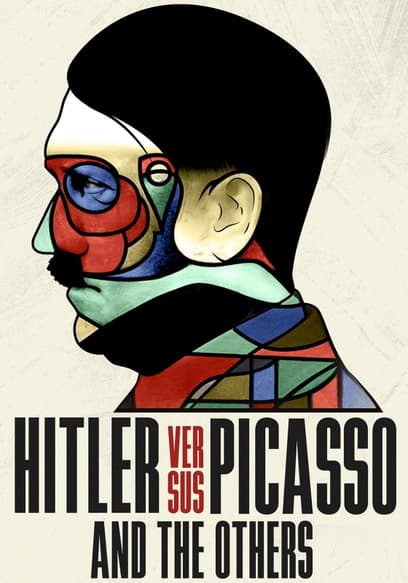 Hitler Versus Picasso and the Others