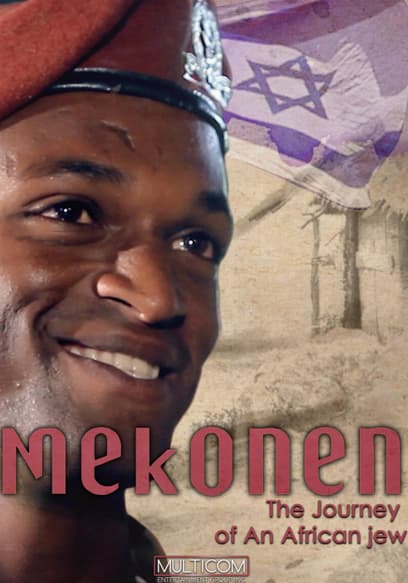 Mekonen: The Journey of an African Jew